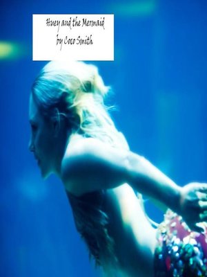 cover image of Huey and the Mermaid